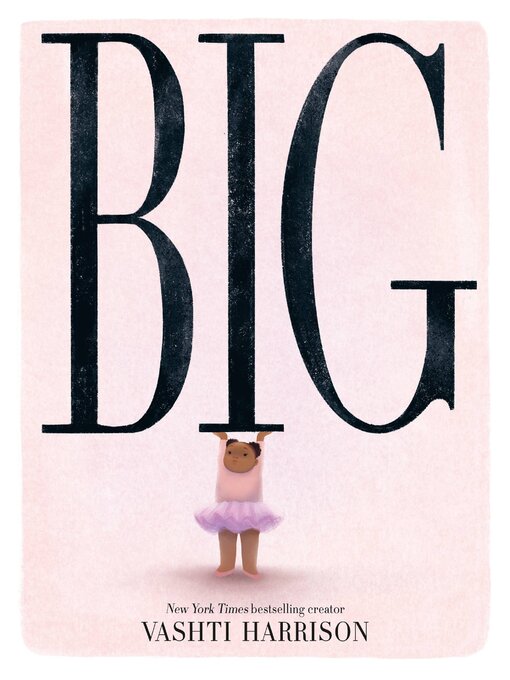 Title details for Big by Vashti Harrison - Wait list